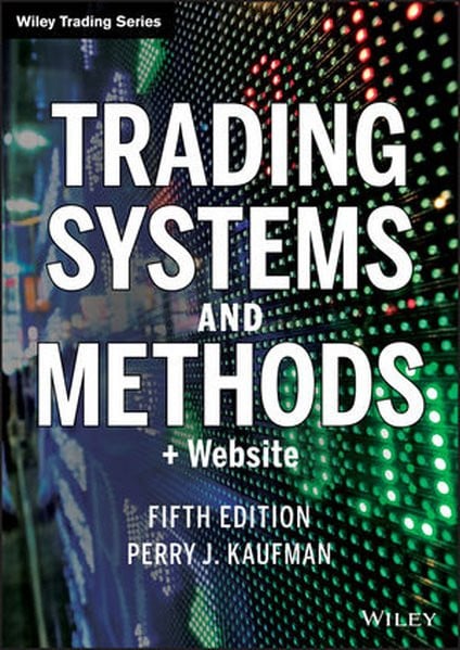 Trading Systems and Methods (Wiley Trading Series)