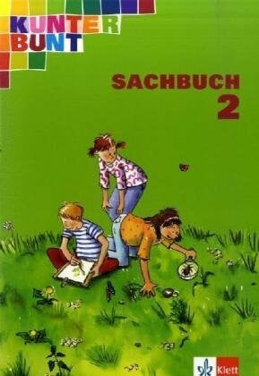 Kunterbunt Sachbuch - bisherige Ausgabe / Schülerbuch 2. Schuljahr