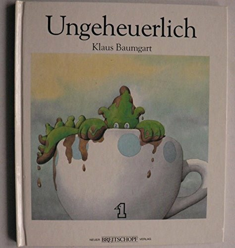 Ungeheuerlich