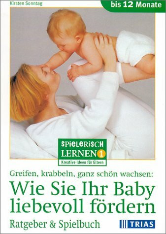 Wie Sie Ihr Baby liebevoll fördern