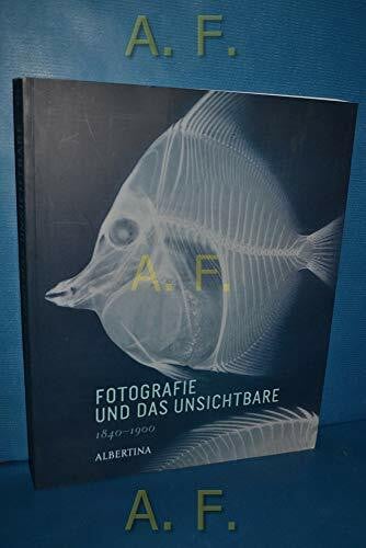 Fotografie und das Unsichtbare 1840-1900: Essays v. Maren Gröning, Tom Gunning, Jennifer Tucker. Katalog zur Ausstellung in der Albertina, Wien ... Wien u. San Francisco Museum of Modern Art