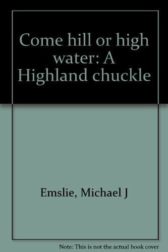 Come hill or high water: A Highland chuckle
