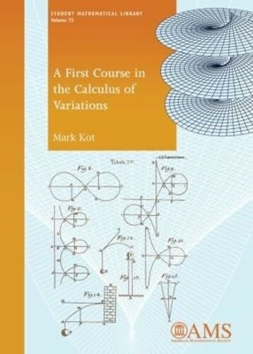 A First Course in the Calculus of Variations (Student Mathematical Library, 72, Band 72)