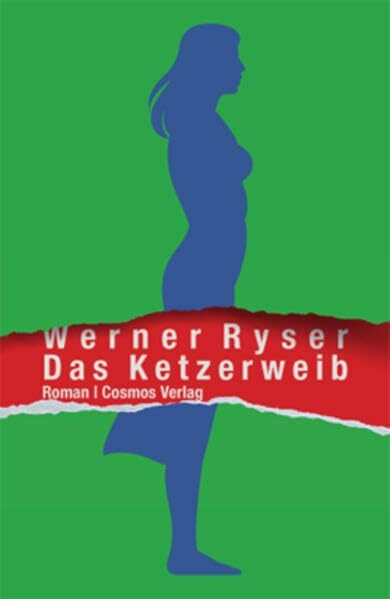 Das Ketzerweib: Roman