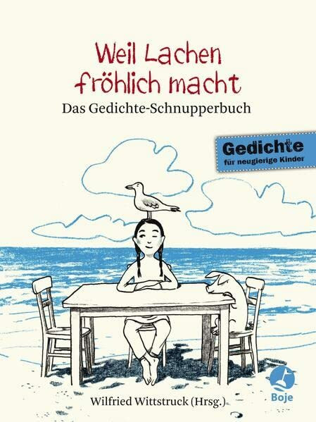 Weil Lachen fröhlich macht: Das Gedichte-Schnupperbuch