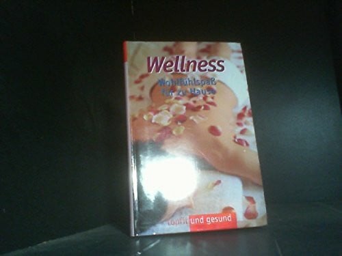 Wellness Wohlfuehlspaß für zu Hause