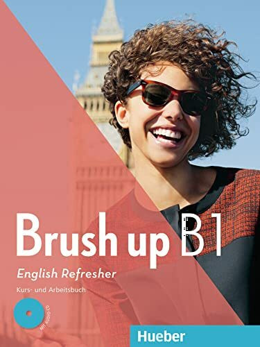 Brush up B1: Kurs- und Arbeitsbuch mit Audio-CD