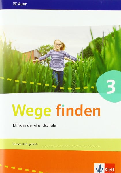 Wege finden 3: Arbeitsheft Klasse 3 (Wege finden. Ausgabe für Sachsen, Sachsen-Anhalt, Thüring...