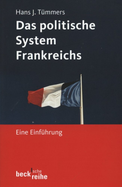 Das politische System Frankreichs: Eine Einführung (Beck'sche Reihe)