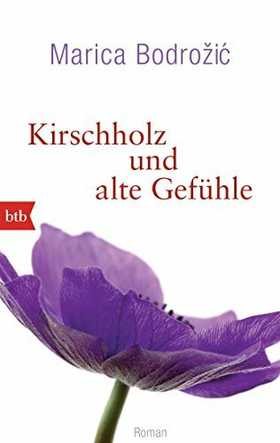 Kirschholz und alte Gefühle: Roman