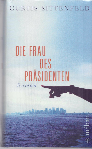 Die Frau des Präsidenten: Roman