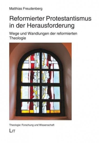 Reformierter Protestantismus in der Herausforderung