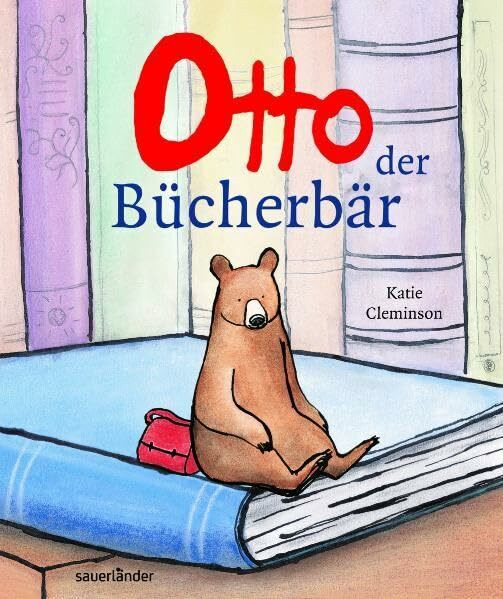 Otto, der Bücherbär (Sauerländer Bilderbuch)