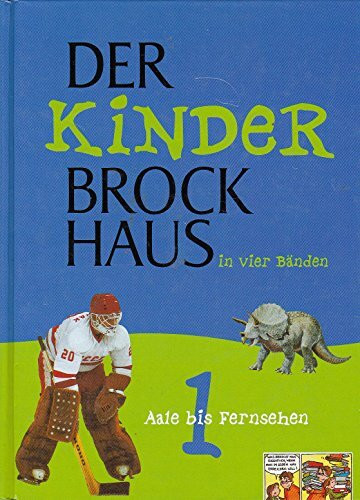 Brockhaus. Kinderbrockhaus in vier Bänden. 1100 Stichwörter. In neuer Rechtschreibung. ( Ab 8 J.)