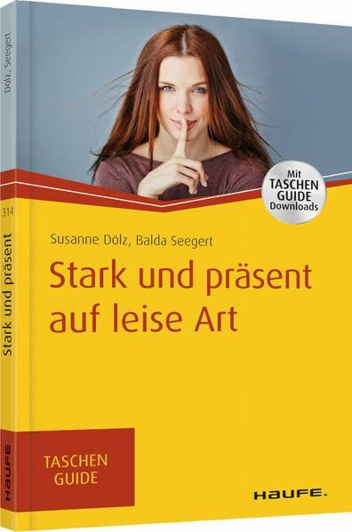 Stark und präsent auf leise Art: Mit TaschenGuide Downloads (Haufe TaschenGuide)