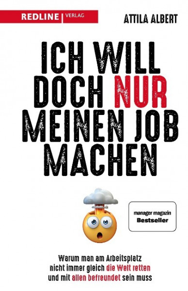 Ich will doch nur meinen Job machen