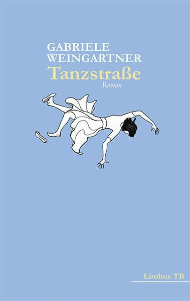 Tanzstraße: Roman (Limbus TB)