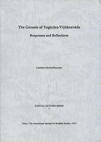 The Genesis of Yogacara-Vijnanavada - Responses and Reflections