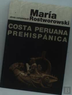 Costa Peruana Prehispanica : Prologo a Conflicts over Coca Fields in XVIth Century Peru