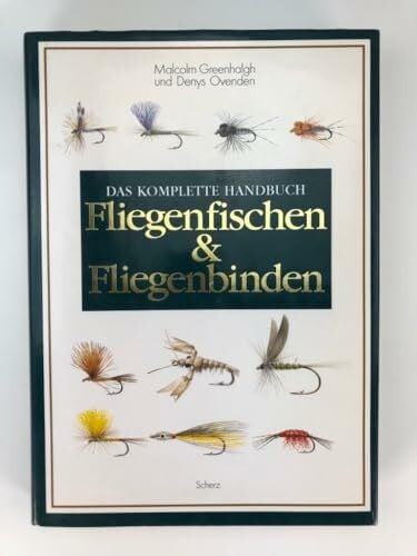 Das komplette Handbuch Fliegenfischen & Fliegenbinden