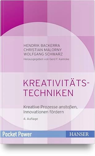 Kreativitätstechniken: Kreative Prozesse anstoßen Innovationen fördern (Pocket Power) Kreativitätstechniken: Kreative Prozesse anstoßen Innovationen fördern (Pocket Power)