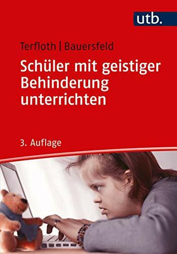 Schüler mit geistiger Behinderung unterrichten: Didaktik für Förder- und Regelschule