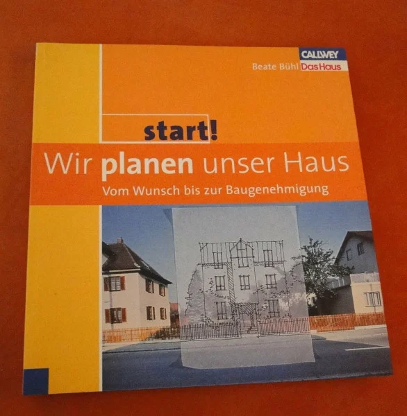 Start 1: Wir planen unser Haus – Vom Wunsch bis zur Baugenehmigung