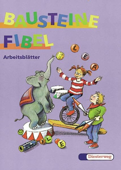 Bausteine Fibel. Ausgabe für alle Bundesländer (ausser Bayern): BAUSTEINE Fibel - Ausgabe 1999: Arbeitsblätter
