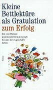 Kleine Bettlektüre als Gratulation zum Erfolg