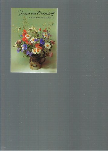 Joseph von Eichendorff: Ausgewählte Kostbarkeiten