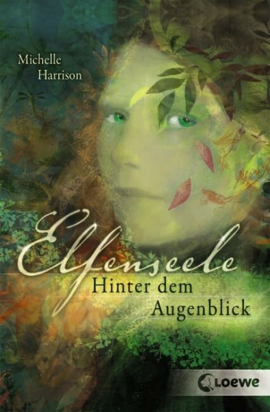 Elfenseele - Hinter dem Augenblick: Fantasyroman für Mädchen und Jungen ab 12 Jahre