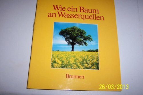 Wie ein Baum an Wasserquellen. Mit Psalmen der Bibel beten