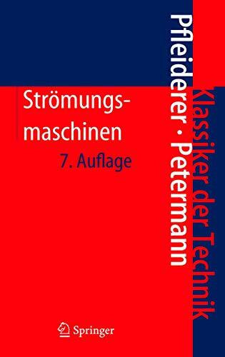 Strömungsmaschinen (Klassiker der Technik)