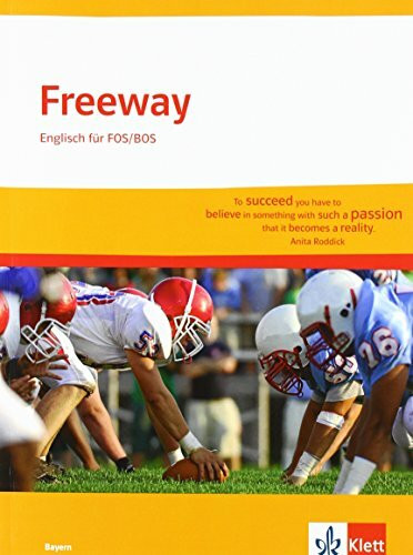 Freeway Bayern / Englisch für FOS/BOS: Freeway Bayern / Schülerbuch: Englisch für FOS/BOS