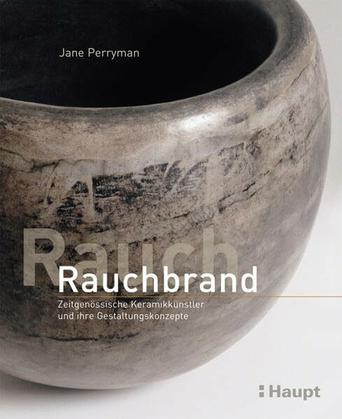 Rauchbrand: Zeitgenössische Keramikkünstler und ihre Gestaltungskonzepte