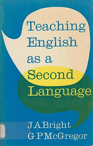 Teaching English As a Second Language: Theory and Techniques for the Secondary Stage
