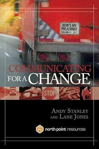 Communicating for a Change: Seven Keys to Irresistible Communication (North Point Resources)