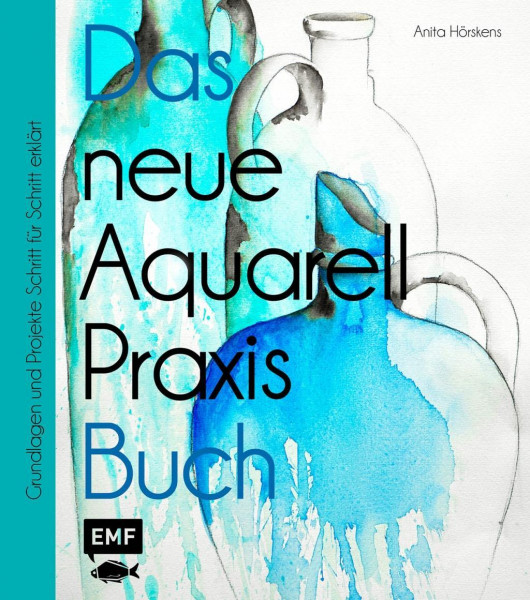 Das neue Aquarell-Praxis-Buch