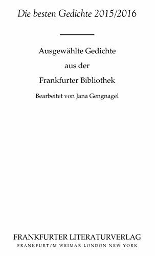 Die besten Gedichte 2015/2016: Ausgewählte Gedichte aus der Frankfurter Bibliothek