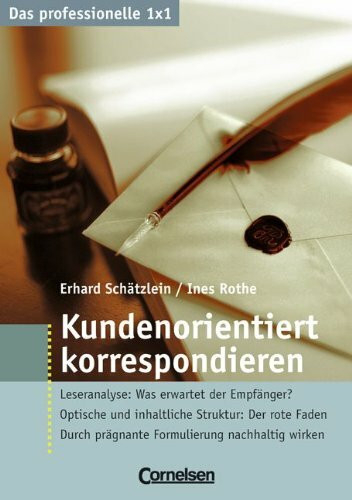 Das professionelle 1 x 1: Kundenorientiert korrespondieren