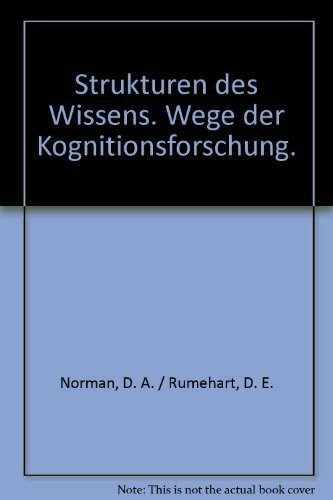Strukturen des Wissens: Wege der Kognitionsforschung. Unter Mitarb. v. A. A. Abrahamson, M. Eisenstadt, D. Gentner u. a.