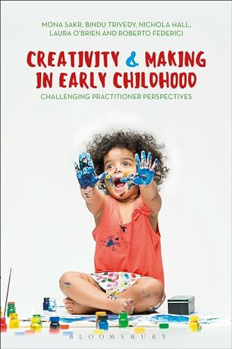 Creativity and Making in Early Childhood: Challenging Practitioner Perspectives