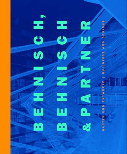 Behnisch, Behnisch & Partner: Bauten und Entwürfe / Buildings and Designs