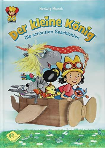 Der kleine König: Die schönsten Geschichten