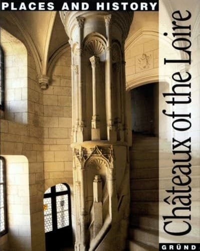 Chateaux Of The Loire