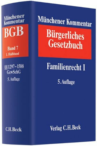 Münchener Kommentar zum Bürgerlichen Gesetzbuch Bd. 7/1: Familienrecht I (§§ 1297-1588), Gewaltschutzgesetz (Münchener Kommentar zum Bürgerlichen ... Gesamtwerk. In 11 Bänden mit Ergänzungsband)