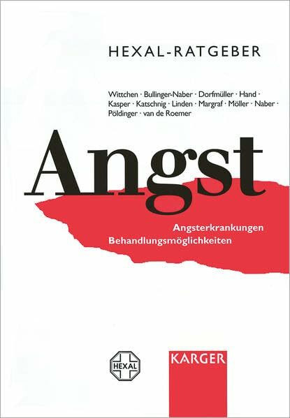 Hexal-Ratgeber Angst: Angsterkrankungen, Behandlungsmöglichkeiten.