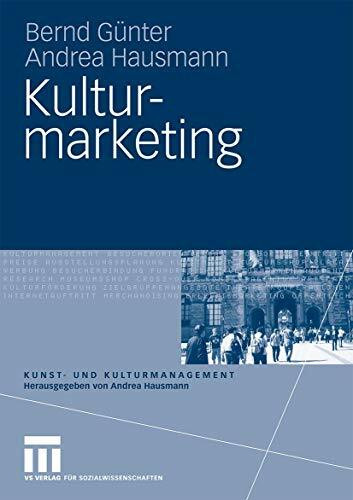 Kulturmarketing (Kunst- Und Kulturmanagement) (German Edition)
