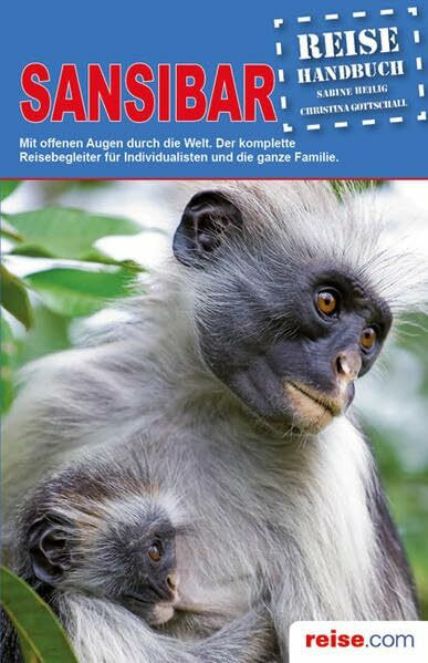 Sansibar Reiseführer: Das komplette Reisehandbuch