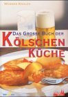 Das große Buch der kölschen Küche